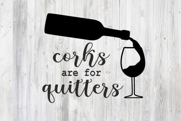 Corks Are for Quitters SVG: Graphics & Illustrations Review