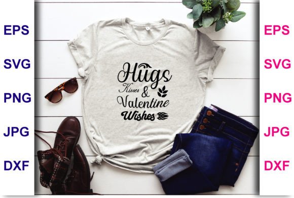 Hugs Kisses Valentine Wishes: T-Shirt & Graphics Review