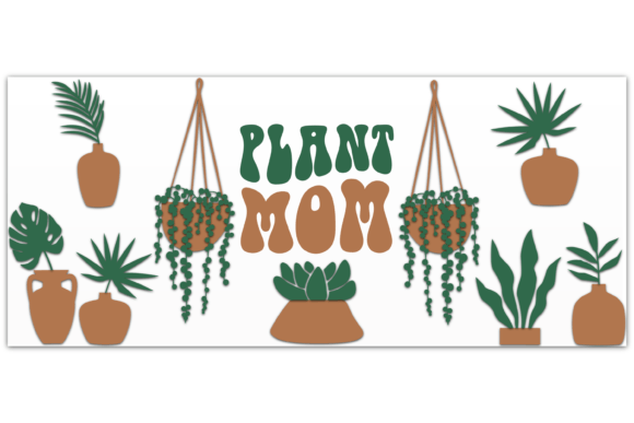 Plant Mom Svg Libbey Glass Wrap: Graphics & Print Templates