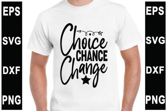 Tumbler SVG Design Choice Chance Change: Graphics for T-Shirt Sellers